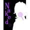 Naked..